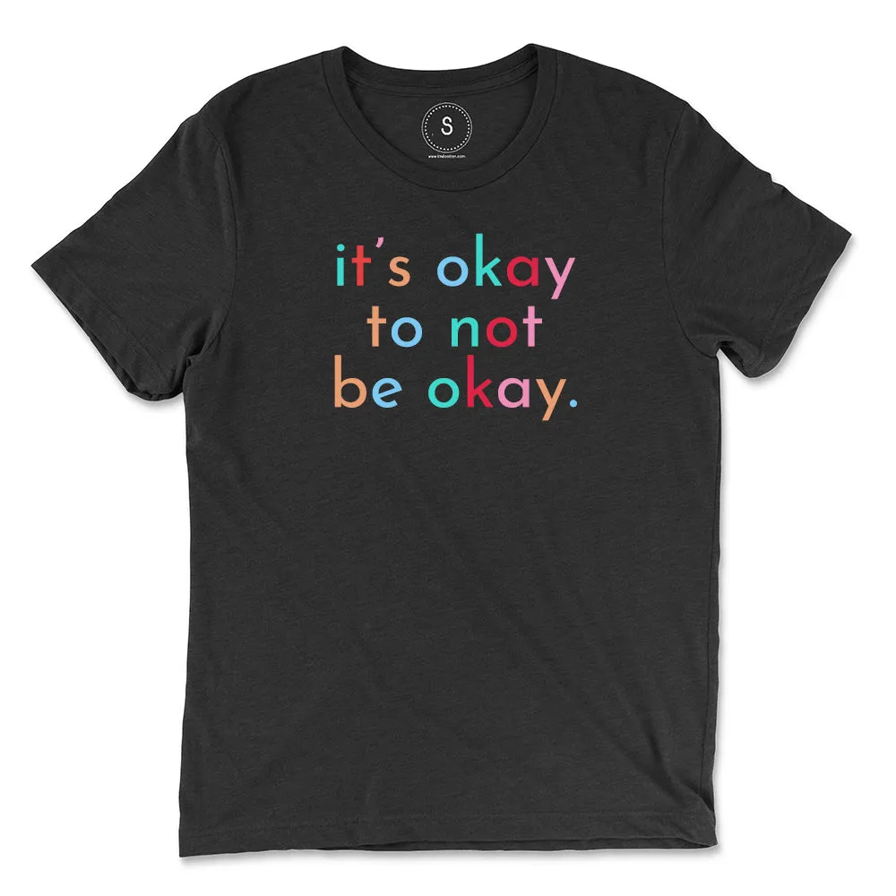 It's Okay Classic Tee