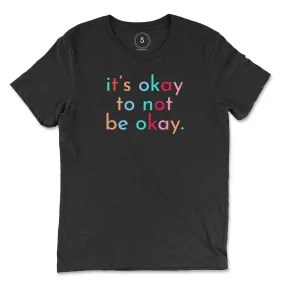 It's Okay Classic Tee