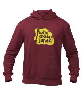 Kathi Anduko Janaki Unisex Hoodie Maroon