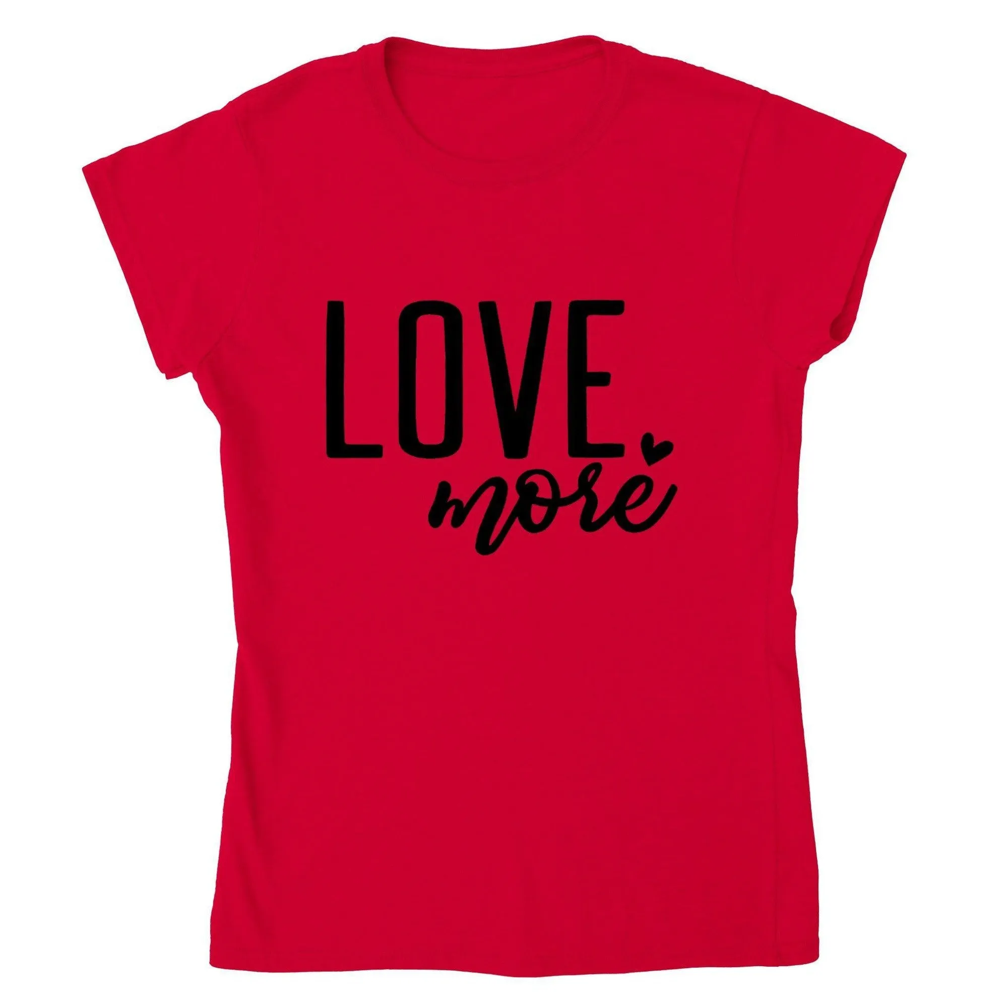 LOVE MORE T-shirt
